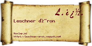 Leschner Áron névjegykártya